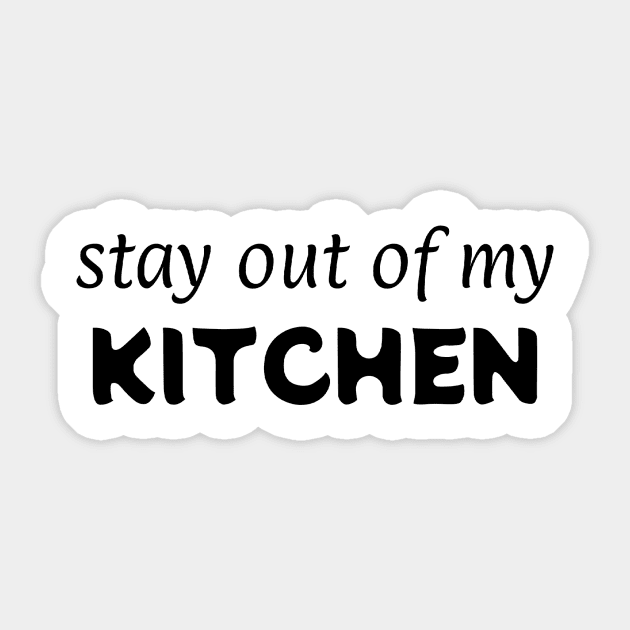 get out of my KITCHEN! Sticker by HarisK